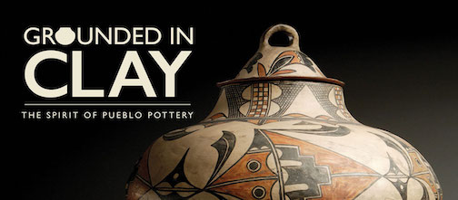 Grounded in Clay - The Spirit of Pueblo Pottery