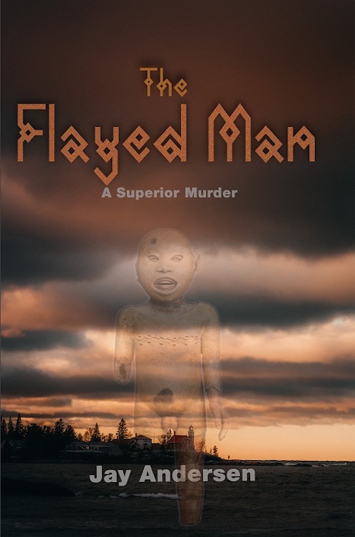 The Flayed Man,  a Superior murder by Jay Andersen.