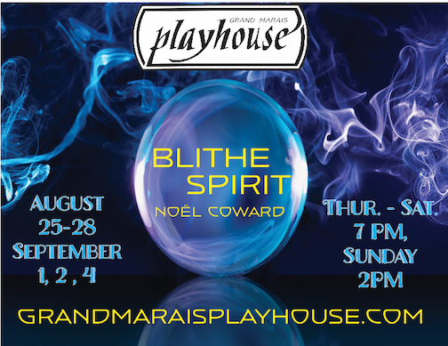 The Grand Marais Playhouse will present "Blithe Spirit" on September one, September 2, and September 4.