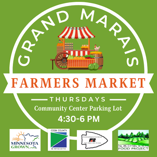 The Grand Marais Farnmers Market this Thursday. Hours are 4:30 to 6 pm.