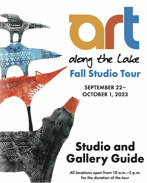 The Art Along the Lake Fall Studio Tour is Sept. 22 - Oct. 1. Click here for more information: