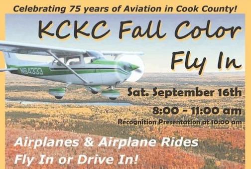 The annual Fall Colors Fly-In: Drive-In will be held at the Cook County Airport from 8 am to 11 am Saturday.