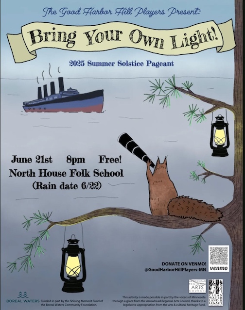The Summer Solstice Pageant is June 21 at North House Folk School at 8 pm.