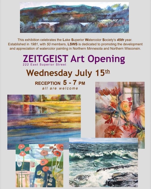 The Lake Superior Watercolor Society is exhibiting at the Zeitgeist Cafe.