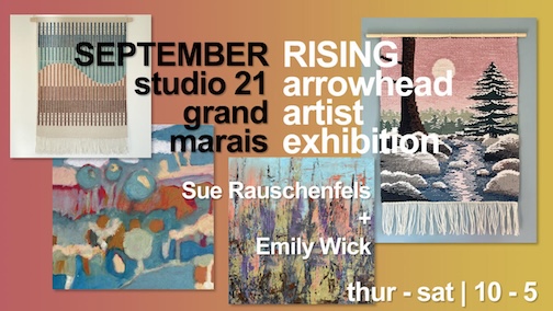 Painter Sue Rauschenfels and weaver Emily Wick open an exhibit at Studio 21 on Saturday with a recpetion from 35 pm..